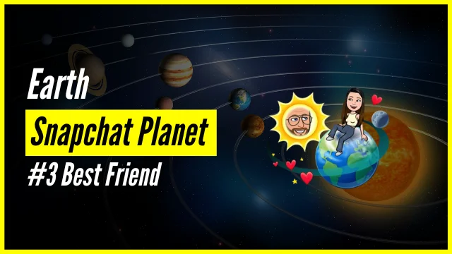 Feature image showing the Earth Snapchat Planet with Bitmoji avatars, red hearts, and solar system background, labeled as "#3 Best Friend" in Snapchat Plus.