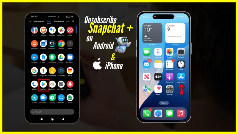 Side-by-side image showing Android and iPhone home screens with instructions to unsubscribe from Snapchat Plus. The Android screen highlights the Google Play Store app, while the iPhone screen highlights the App Store app. Text in the center reads “Unsubscribe Snapchat+ on Android & iPhone” with relevant icons, against a dark background and a bright yellow border.